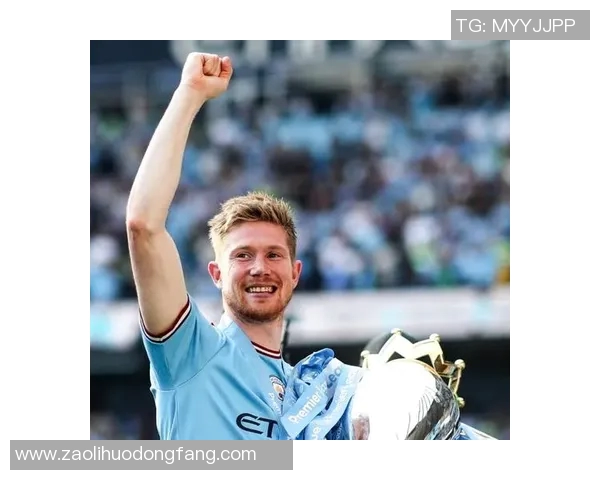 德布劳内复出状态火热三次助攻助力曼城大胜对手